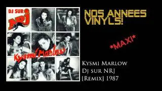 Kysmi Marlow - DJ sur NRJ [Remix] 1987