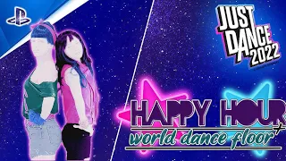 WORLD DANCE FLOOR + HAPPY HOUR | ✨ JUST DANCE 2022 ✨ | PS5 Gameplay