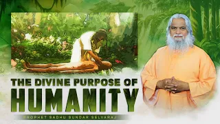 The Divine Purpose of Humanity | Sadhu Sundar Selvaraj | Jesus Ministries