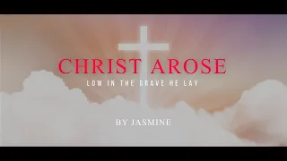 CHRIST AROSE // JASMINE