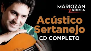 CD COMPLETO ACÚSTICO SERTANEJO - MARIOZAN ROCHA