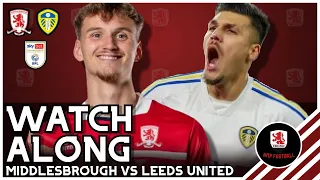 LEEDS UNITED vs MIDDLESBROUGH | EFL CHAMPIONSHIP | NMP FOOTBALL LIVE WATCHALONG!