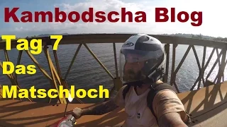 Blog aus Kambodscha// Das Abenteuer mit Jens Kuck Tag 7 // Das Matschloch