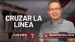 DANIEL HERRERA | LECCIÓN ESCUELA SABÁTICA | DICIEMBRE 7-2023