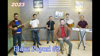 Elduz Popuri - 2 (2023 new)