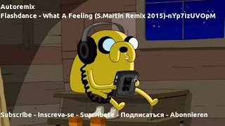 Flashdance - What A Feeling (S.Martin Remix 2015)-nYp7IzUVOpM-[bird remix]
