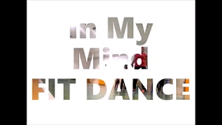 In My Mind | FITNESS DANCE CHOREOGRAPHY | Zumba Borkowo