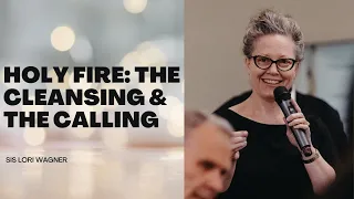 Lori Wagner - Holy Fire: The Cleansing & The Calling