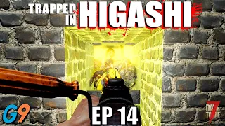 7 Days To Die - Trapped In Higashi EP14 (Nighttime is the Right Time)