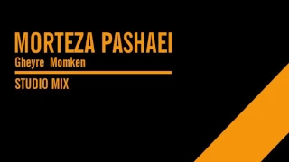 Morteza Pashei Gherye Momken:Studio MIX:By A&D