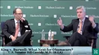 King v. Burwell: What Next for Obamacare? A Discussion with Louisiana Senator Bill Cassidy, M.D.