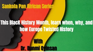 This BlacK History Month, learn when, why, and how Europe Twisted History