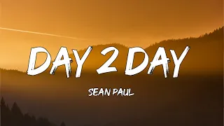 Sean Paul - Day 2 Day (Lyrics) #seanpaul #day2day