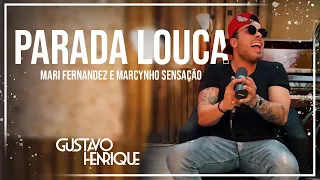 PARADA LOUCA - Mari Fernandez e Marcynho Sensação (Gustavo Henrique COVER)