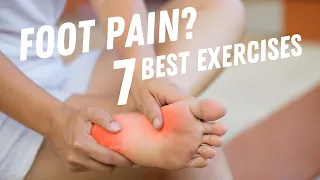 7 Top Foot Pain Relief Exercises and Home Tips