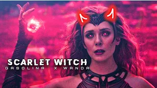 SCARLET WITCH × GASOLINA EDIT  | WANDA MAXIMOFF | KEVIN K AND MORE