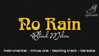 NO RAIN [ BLIND MELON ] INSTRUMENTAL | MINUS ONE