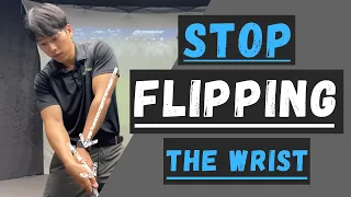 HOW TO STOP "FLIPPING" YOUR WRISTS