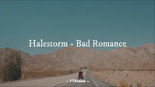 Halestorm - Bad Romance (Lirik Lagu)