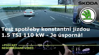 Záznam z jízdy: Spotřeba Škody Octavia IV 1.5 TSI 110kW manuál při 140 km/h a 95 km/h.