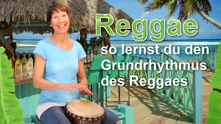 So lernst du den Grundrhythmus des Reggaes auf der Djembe