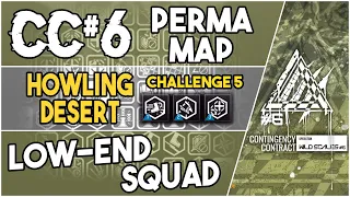 CC#6 Permanent Map - Howling Desert Challenge 5 | Low End Squad |【Arknights】