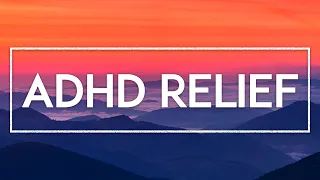 ADHD Relief Deep Focus Music - Study Music For Focus And Concentration, Music For Studying