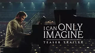 I CAN ONLY IMAGINE Official Teaser | In Theaters March 16, 2018