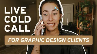 Graphic Design Client LIVE COLD CALL (the outcome was surprising 😳)