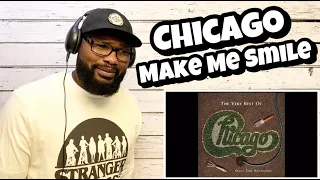 Chicago - Make Me Smile | REACTION