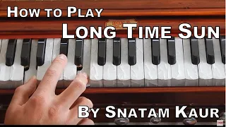 Learn Kirtan - How to play Long Time Sun by Snatam Kaur on Harmonium