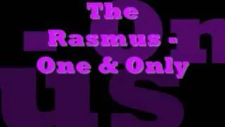 The Rasmus - One & Only.wmv