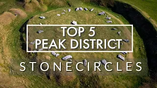 TOP 5 PEAK DISTRICT STONE CIRCLES (and where to find them)