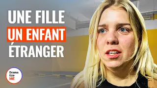 UNE FILLE SAUVE UN ENFANT ÉTRANGER | DramatizeMe France