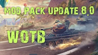 mod pack update 8.0 Android . world of tanks blitz
