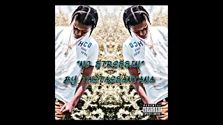 TaeTaeSantana - “No Stressin” (Official Audio)