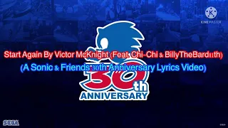 Start Again By Victor McKnight (Feat.Chi-Chi & BillyTheBard11th) (A Sonic Anniversary Lyrics Video)