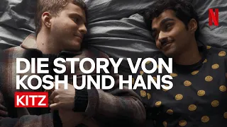 Wenn aus Spaß Liebe wird | Die Story von Kosh & Hans aus Kitz | Netflix