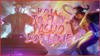 HOW TO PLAY YASUO ADC BOT LANE - League of Legends