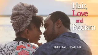 Hair Love and Racism | Official Trailer | Movie Available Now | Drama