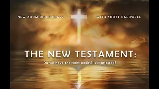 The Inspiration of the New Testament Books - Lesson One