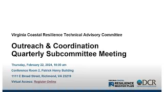 Q1 2024 Outreach & Coordination Subcommittee of the Coastal Resilience Technical Advisory Committee