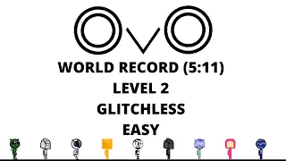 OvO World Record - 5:11 - Level 2 - Glitchless - Easy - 1.3.2