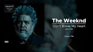 The Weeknd - Don't Break My Heart (432 Hz)