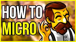 How To Micro (Advanced Guide)