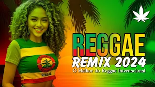 REGGAE REMIX 2024 INTERNACIONAL • AS MELHORES DO REGGAE DO MARANHÃO • SET REGGAE 2024 (SELEÇÃO TOP)