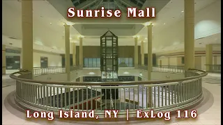 Sunrise Mall, NY | a dead mall sitting questionably abandoned | Exlog 116