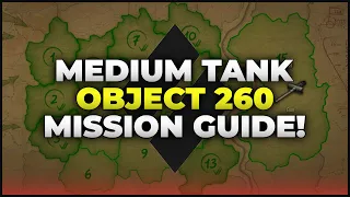 Medium Tank Mission Guide for Object 260 | World of Tanks