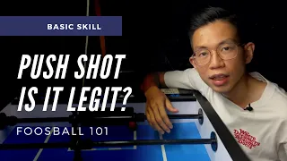 PUSH SHOT - Is It a LEGIT Shot? | Foosball 101 (foosball tips)