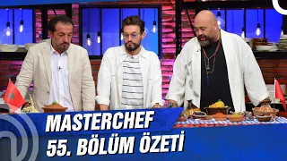 MasterChef Türkiye 55. Bölüm Özeti | BÜYÜK MÜCADELE!